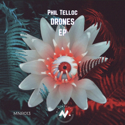 Phil Telloc - Drones EP [MNR013]